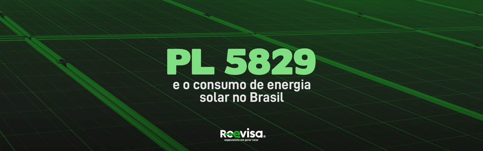 Consumo de energia solar no Brasil: o que diz o PL 5829