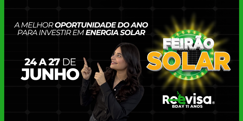 Participe do Feirão de 11 Anos da Reevisa Energia Solar. Condições exclusivas, até 90% de economia e soluções para sua independência energética.